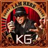 KG ~ I AM HERE ~