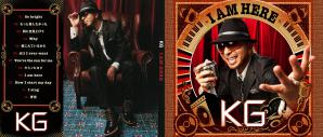 KG ~ I AM HERE ~